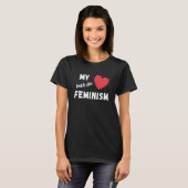 Feminism My heart beats for feminism quote 1 T-Shirt (Vorne ganz)