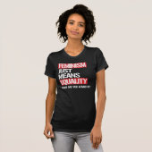 FEMINISMUS BEDEUTET NUR GLEICHHEIT T-Shirt (Vorne ganz)