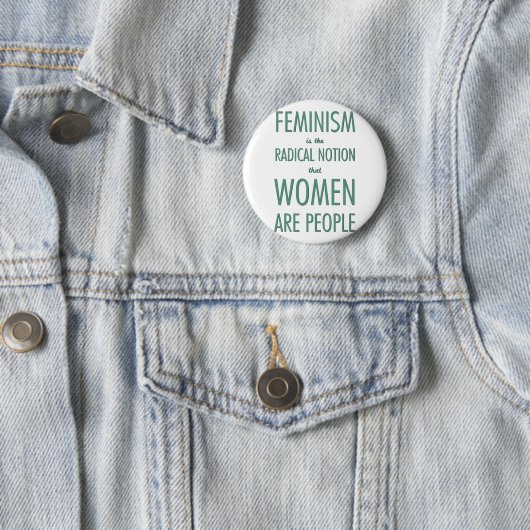 Feminismus: Der radikale Begriff, dass Frauen Button (Beispiel)