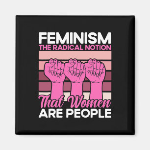 Feminismus Die radikale Vorstellung, dass Frauen M Magnet