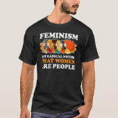 Feminismus Die radikale Vorstellung, dass Frauen M T-Shirt (Vorderseite)
