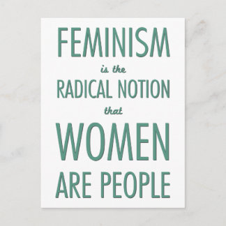 Feminismus: Die radikale Vorstellung, dass Frauen Postkarte