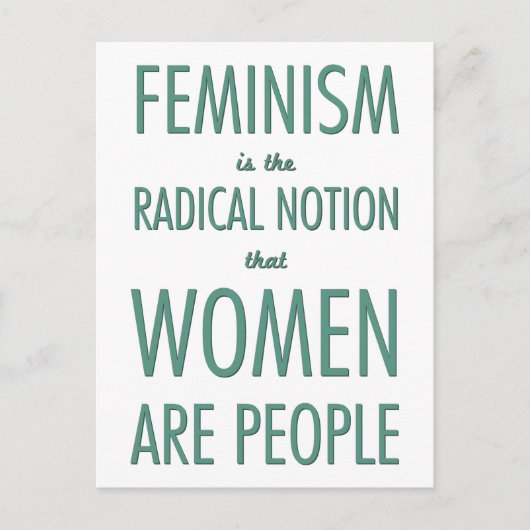 Feminismus: Die radikale Vorstellung, dass Frauen  Postkarte (Vorderseite)