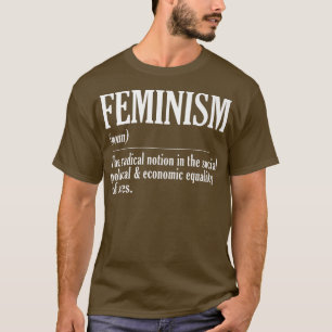 Feminismus Die radikale Vorstellung starker Frauen T-Shirt