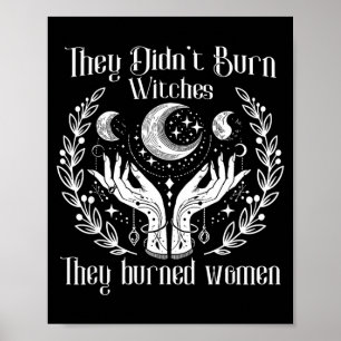 Feminismus hexig haben nicht Hexen verbrannt, sond Poster