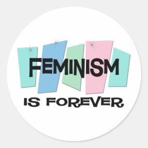 Feminismus ist ewig runder aufkleber