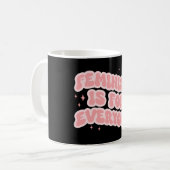 Feminismus ist für jeden Feminist Kaffeetasse (Vorderseite Links)