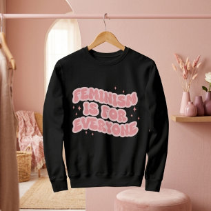 Feminismus ist für jeden Feminist Sweatshirt