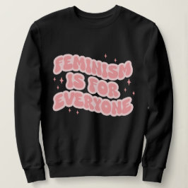 Feminismus ist für jeden Feminist Sweatshirt