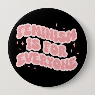 Feminismus ist für jeden Feministen Button