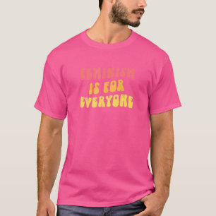 Feminismus ist für jeden Retro moderner feministis T-Shirt