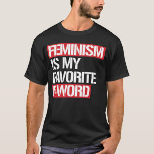FEMINISMUS IST MEIN GEGENÜBER WORT T-Shirt