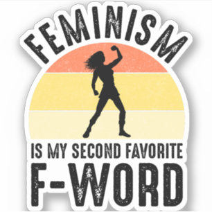 Feminismus ist mein zweites Lieblingswort Aufkleber