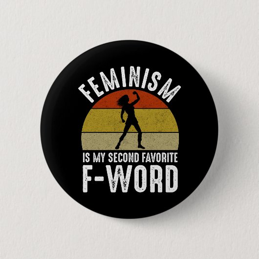 Feminismus ist mein zweites Lieblingswort Button (Vorderseite)