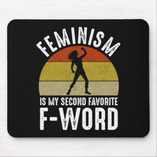 Feminismus ist mein zweites Lieblingswort Mousepad