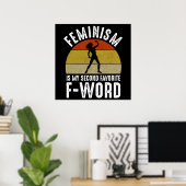Feminismus ist mein zweites Lieblingswort Poster (Heimbüro)