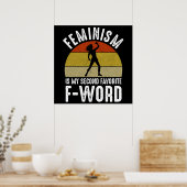 Feminismus ist mein zweites Lieblingswort Poster (Küche)