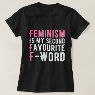 Feminismus ist mein zweites Lieblingswort T-Shirt