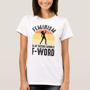 Feminismus ist mein zweites Lieblingswort T-Shirt