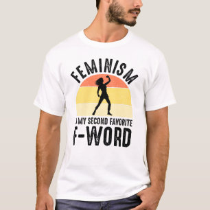 Feminismus ist mein zweites Lieblingswort T-Shirt