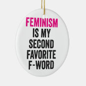 Feminismus ist mein zweitliebstes Wort für lustige Keramik Ornament (Rechts)