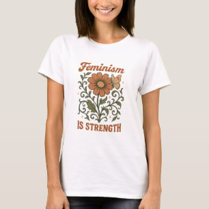 Feminismus ist Stärke Retro-Floral-T-Shirt T-Shirt