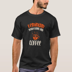 Feminismus Neufundland und Kaffeehund Feminist Hau T-Shirt
