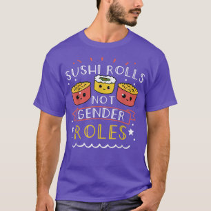 Feminismus Sushi Rolls not Gender Roles 1336 T-Shirt