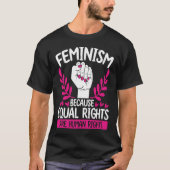 Feminismus, weil gleiche Rechte die Rolle der Mens T-Shirt (Vorderseite)