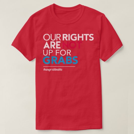 FeminismusUnsere Rechte stehen nicht zur Debatte13 T-Shirt (Design vorne)
