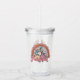 Feminist Acrylic Tumbler Acryltrinkbecher