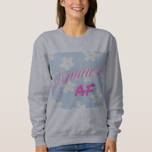 Feminist AF Sweatshirt "Women's März 2025"