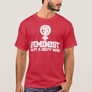Feminist ist kein schmutziges Wort T-Shirt