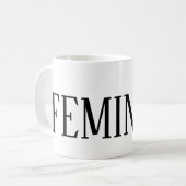 FEMINIST KAFFEETASSE (Vorderseite Links)