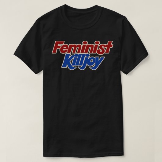 Feminist Killjoy14 T-Shirt (Design vorne)