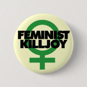 Feminist Killjoy Button (Vorderseite)
