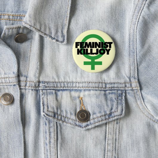 Feminist Killjoy Button (Beispiel)