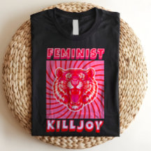 Feminist Killjoy Roaring Pink Tiger Girl Power