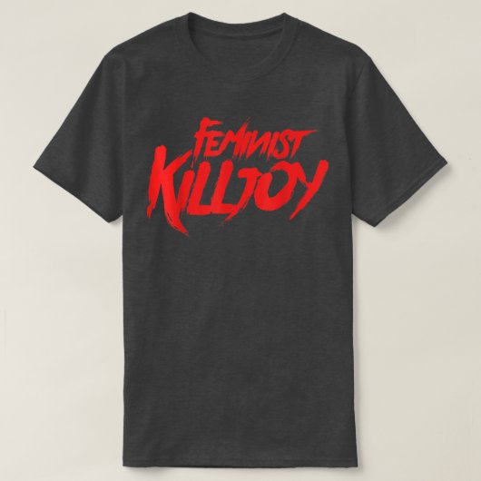 Feminist KilljoyFeminism PrideSaying1695 T-Shirt (Design vorne)