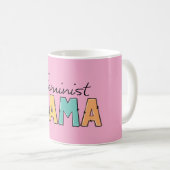 Feminist Mama Kaffeetasse (VorderseiteRechts)