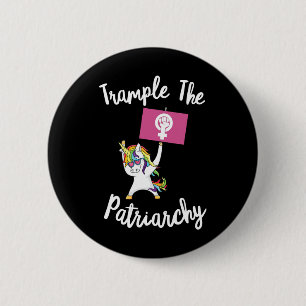 Feminist Unicorn Trampel der Patriarchie Aktivist  Button