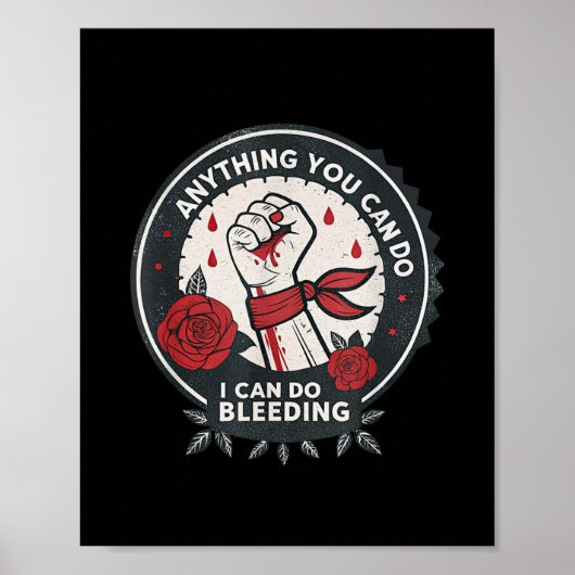 Feminist Wer Anything You Can Do, I Can Do Bleedin Poster (Vorne)