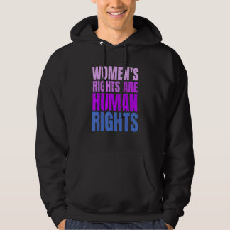 Feminist Women's Rights Are Human Rights Feminist  Hoodie