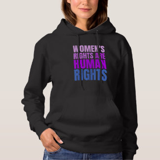 Feminist Women's Rights Are Human Rights Feminist  Hoodie