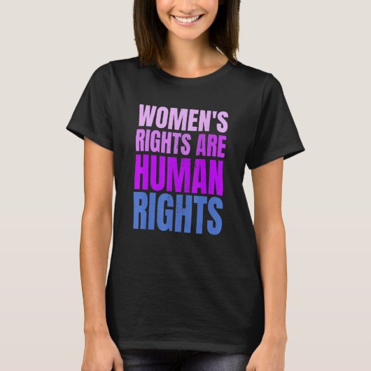 Feminist Women's Rights Are Human Rights Feminist T-Shirt (Vorderseite)