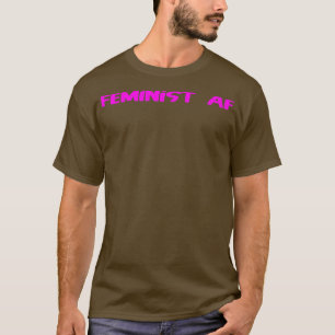 Feministin Af Feminismus Frauenrechte Gleichstellu T-Shirt