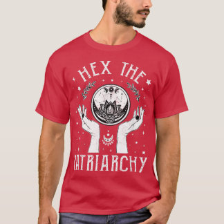 Feministin Hexe He the Patriarchat Halloween Hexe  T-Shirt