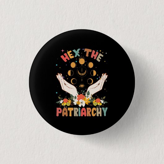 Feministin Hexe Hex die Patriarchat Halloween Hexe Button (Vorderseite)