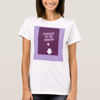 Feministin in der Entstehung T-Shirt für werdende