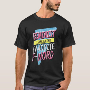 Feministin ist mein zweiter Favorit für Wort, Femi T-Shirt